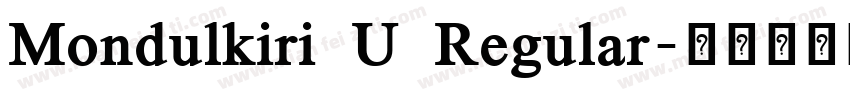 Mondulkiri U Regular字体转换